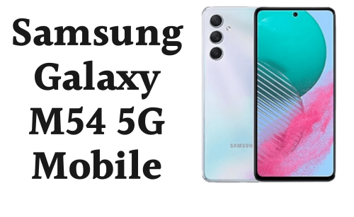 Samsung Galaxy M54 5G Price in Pakistan 2024