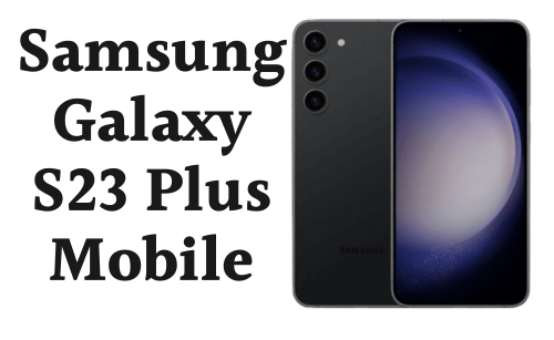 Samsung Galaxy S23 Plus Price in Pakistan 2024