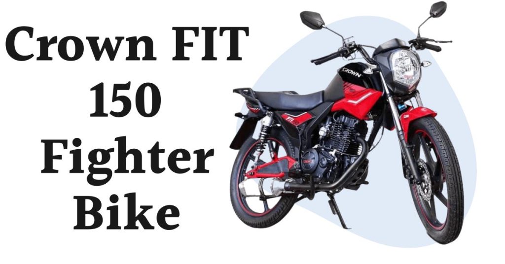 Crown FIT 150 Fighter Price in Pakistan