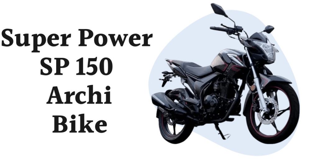 Super Power SP 150 Archi Price in Pakistan