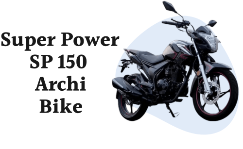 Super Power SP 150 Archi Price in Pakistan 2024