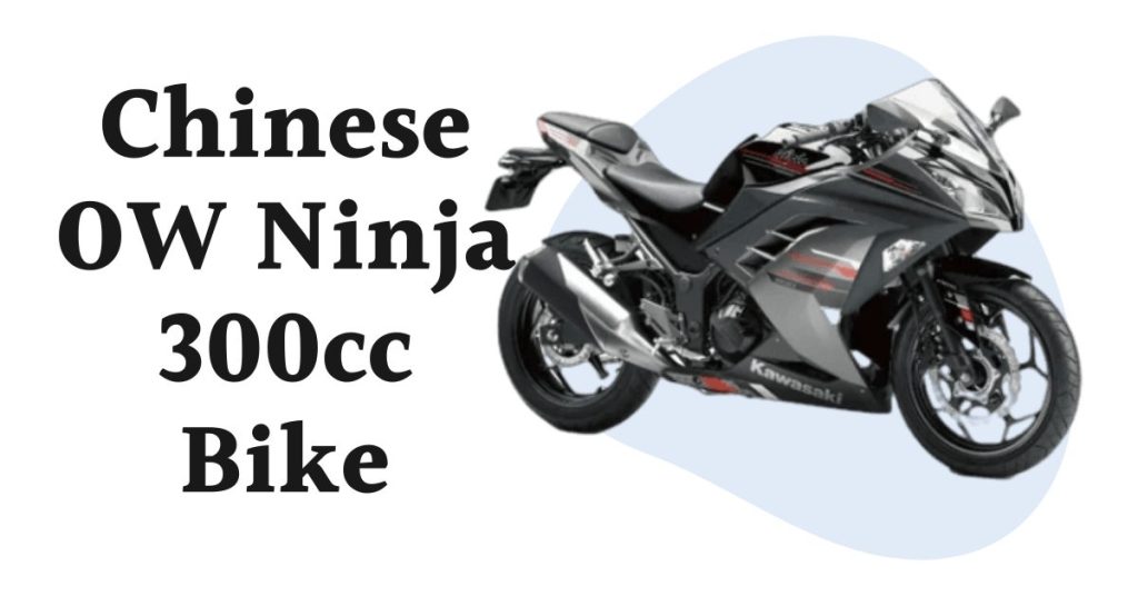 Chinese OW Ninja 300cc Price in Pakistan