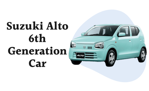 Suzuki Alto 6th Generation Price in Pakistan 2024