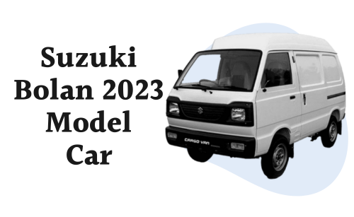 Suzuki Bolan 2023 Model Price in Pakistan 2024 & Specs