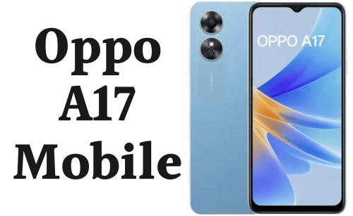 Oppo A17 Price in Pakistan 2024 & Specs