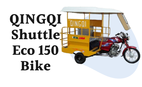 QINGQI Shuttle Eco 150 Price in Pakistan 2024 & Specs