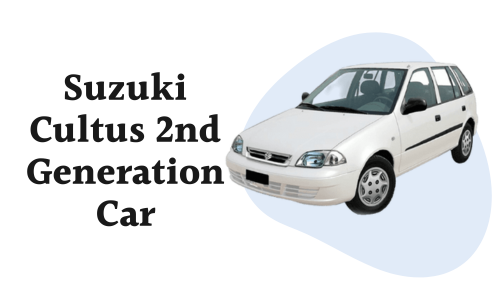 Suzuki Cultus 2nd Generation Price in Pakistan 2024 & Specs